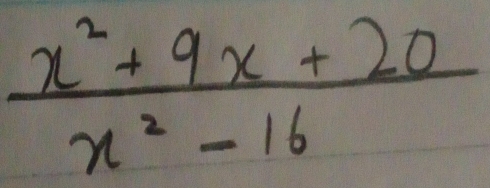  (x^2+9x+20)/x^2-16 