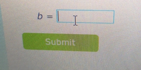 b=□
Submit