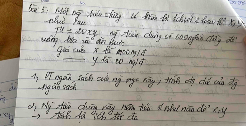 bāi 5: Mot ng tién chàng ló hām fo) icuí 2f0c) fx 
Nie fau
Tu=20xy ng tién dung có boonghùn (lǒng do 
wóng ha zā an duo 
giá cuè x faoong/ǎ
y fa c0 ngld 
1, Prngan sach cula ng nay; tine dto cloi aia dg 
du ngáo sach 
ng 
dì Ng fiēu dung nāy nén tēú whuǐ náo do x, g 
xy tih li ich tor dta