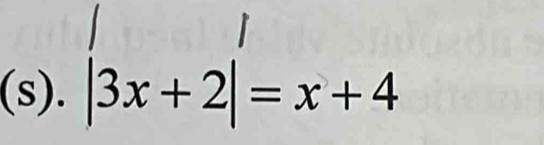 |3x+2|=x+4