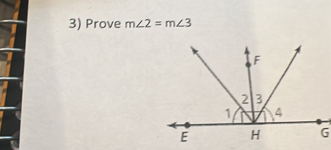 Prove m∠ 2=m∠ 3