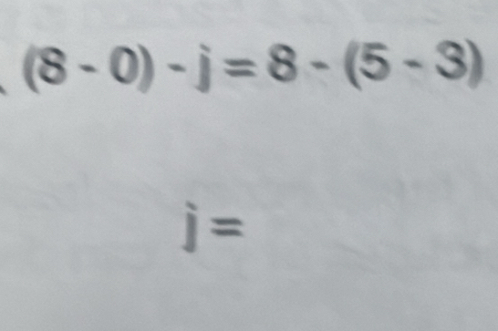 (8-0)-j=8-(5-3)
j=