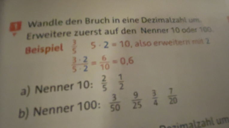 Gelöst:Wandle den Bruch in eine Dezimalzahl um Erweitere zuerst auf den ...