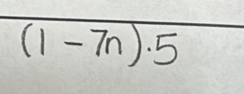 overline (1-7n)· 5