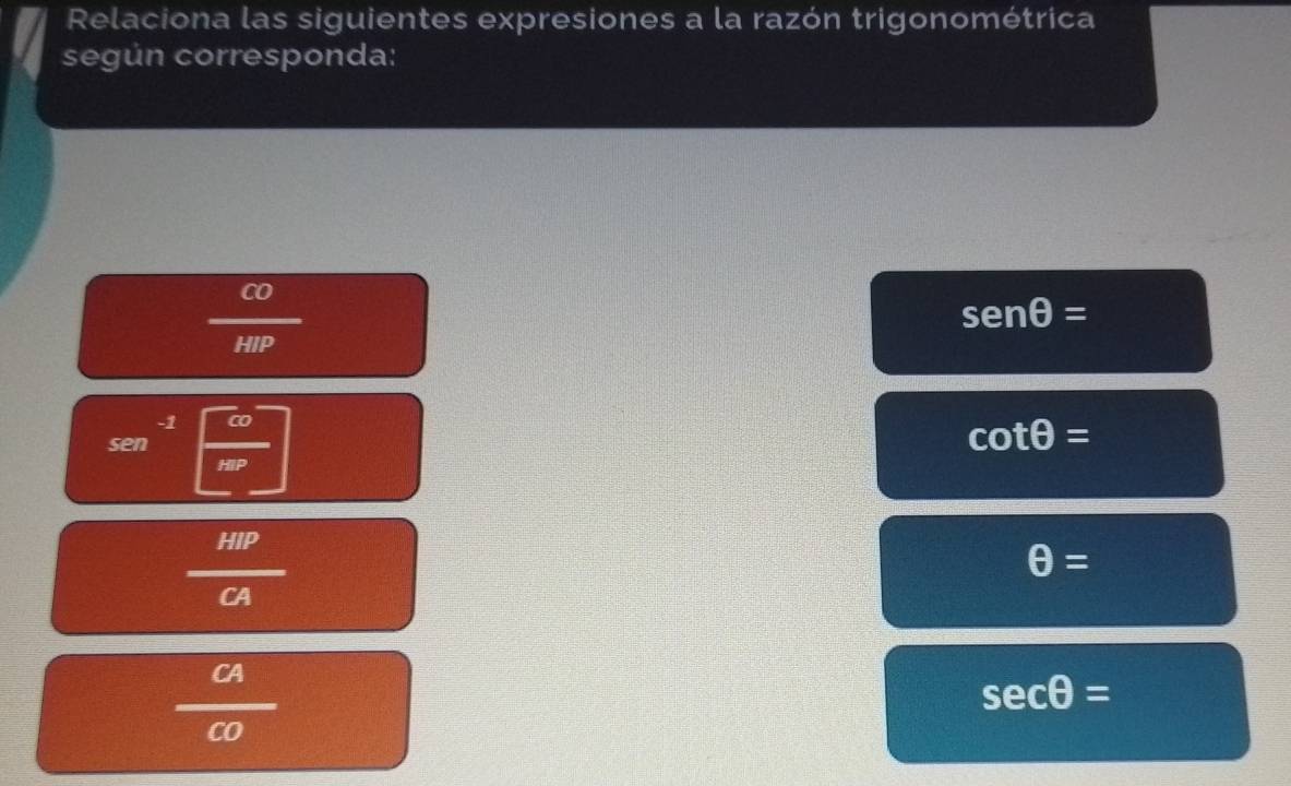 Solved: Relaciona las siguientes expresiones a la razón trigonométrica ...