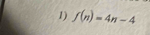 f(n)=4n-4