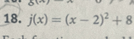 j(x)=(x-2)^2+8