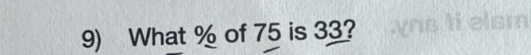 What % of 75 is 33?