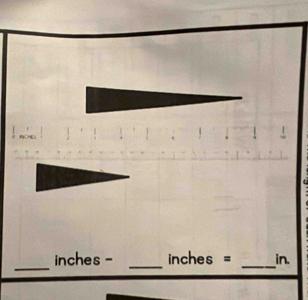 inches - _ inches = _ in.