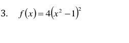 f(x)=4(x^2-1)^2