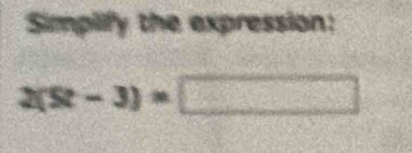 Simpilify the expression:
2(8-3)=□