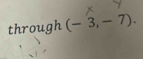 through (-3,-7).