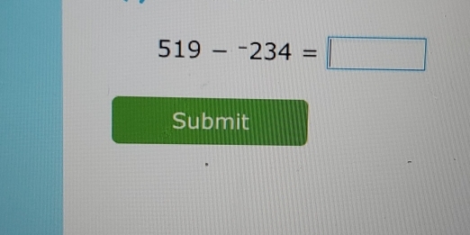 519-^-234=□
Submit