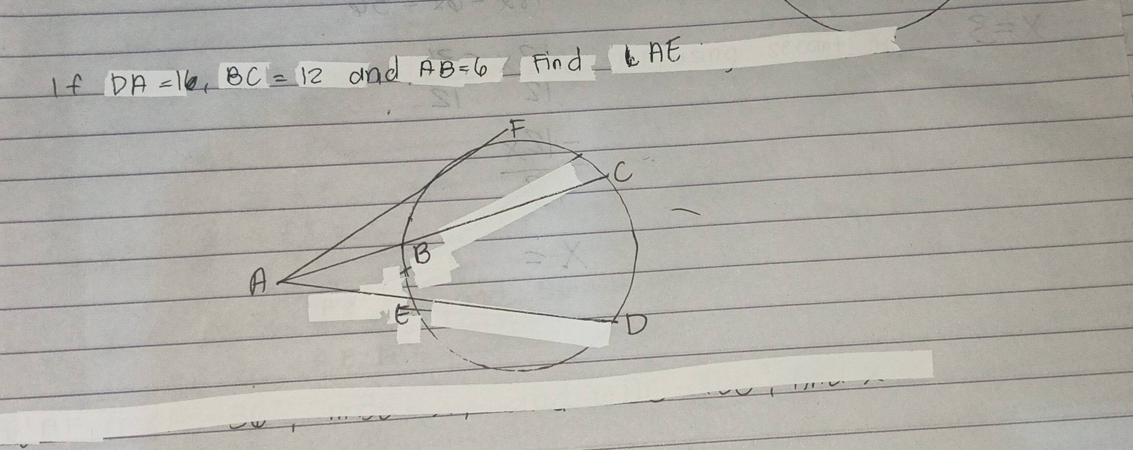 If DA=16, BC=12 and AB=6 Find AE