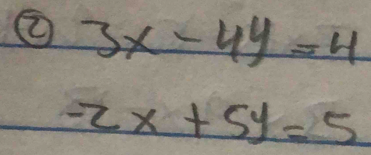 ⑦ 3x-4y=4
-2x+5y=5