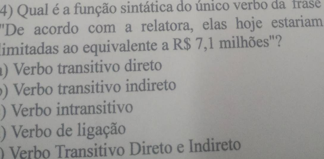 Resolvido:Qual é a função sintática do único verbo da frase 