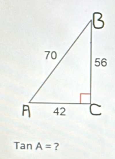 Tan A= ?