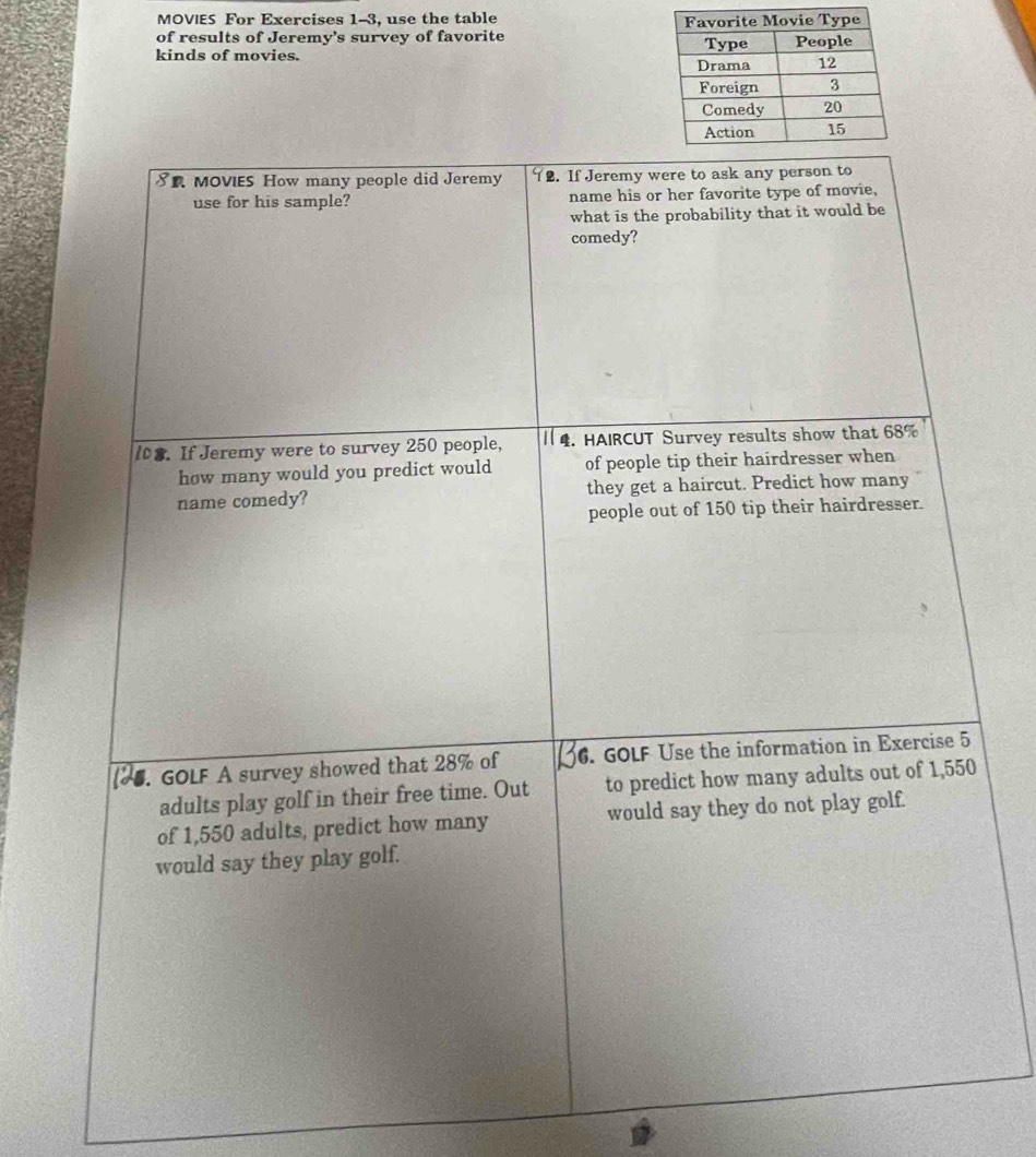 MOVIES For Exercises 1-3, use the table 
of results of Jeremy's survey of favorite 
kinds of movies.