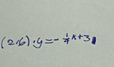 (2,6)· y=- 1/4 x+3