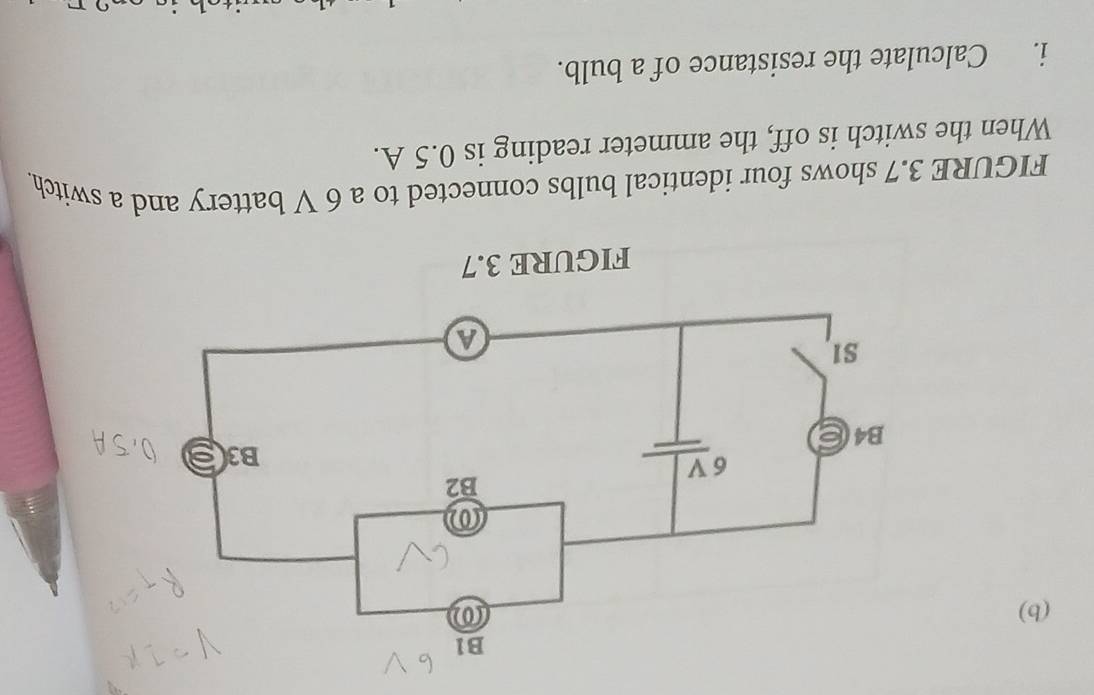 FIGURE 3.7 shows four identical bulbs connected to a 6 V battery and a switch. 
When the switch is off, the ammeter reading is 0.5 A. 
i. Calculate the resistance of a bulb.