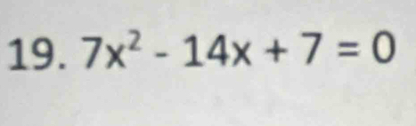 7x^2-14x+7=0