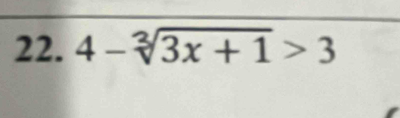 4 -√3x + 1 > 3