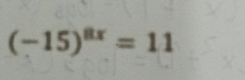 (-15)^8x=11