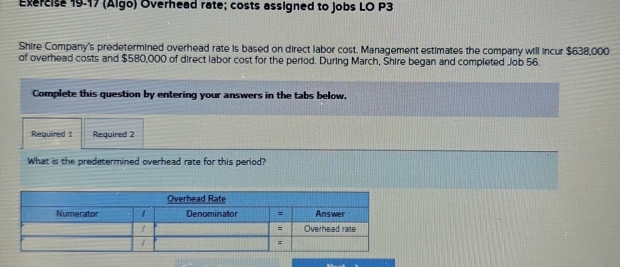Solved: (Algo) Overhead rate; costs assigned to jobs LO P3 Shire ...