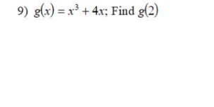 g(x)=x^3+4x; Find g(2)