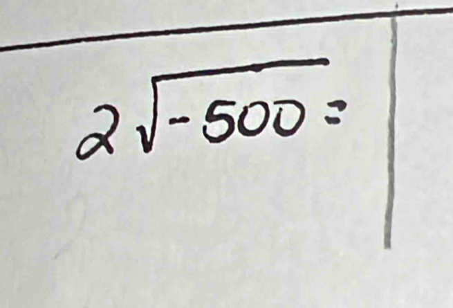 2sqrt(-500)=
 1/2 x^(-x^1)^2xy)