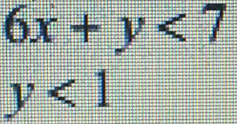 6x+y<7</tex>
y<1</tex>