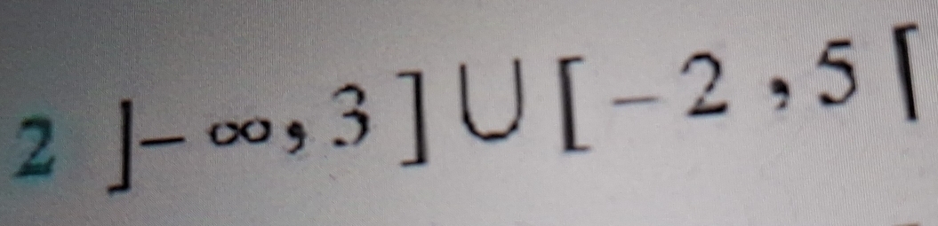 2 J-∈fty ,3]∪ [-2,5]
