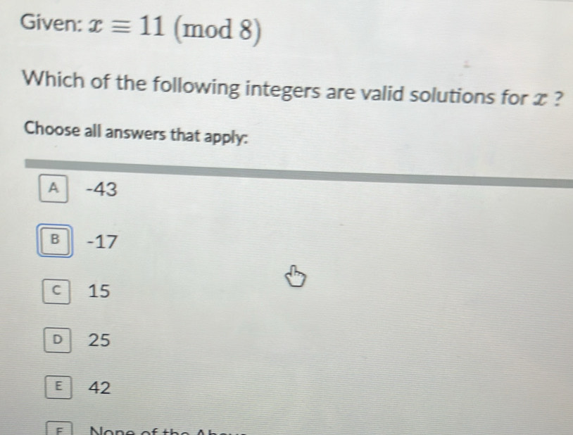 Solved: Given: xequiv 11 (mod 8) Which of the following integers are ...