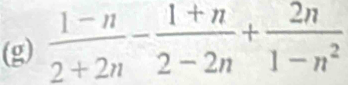  (1-n)/2+2n - (1+n)/2-2n + 2n/1-n^2 