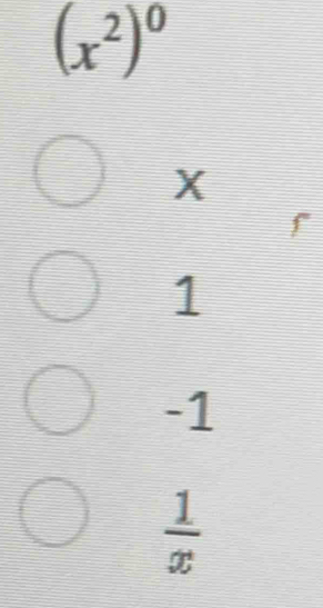 (x^2)^0
X
f
1
-1
 1/x 