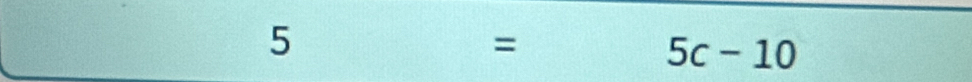 5
=
5c-10