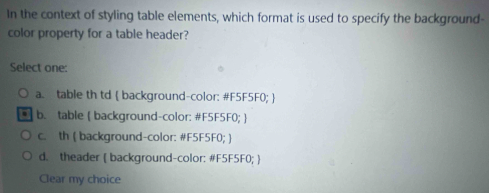Solved: In the context of styling table elements, which format is used ...