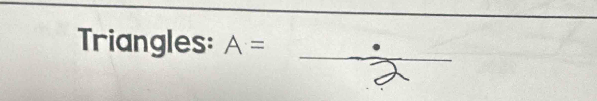 Triangles: A=