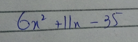 6x^2+11x-35