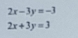 2x-3y=-3
2x+3y=3