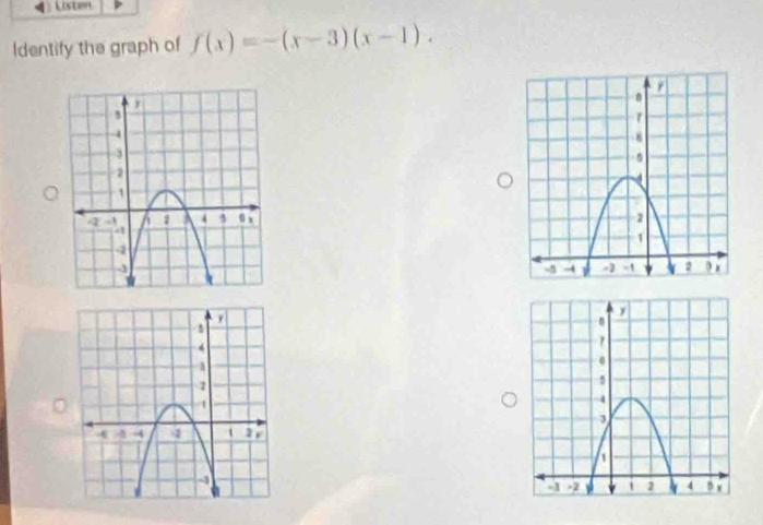 Listen 
Identify the graph of f(x)=-(x-3)(x-1).