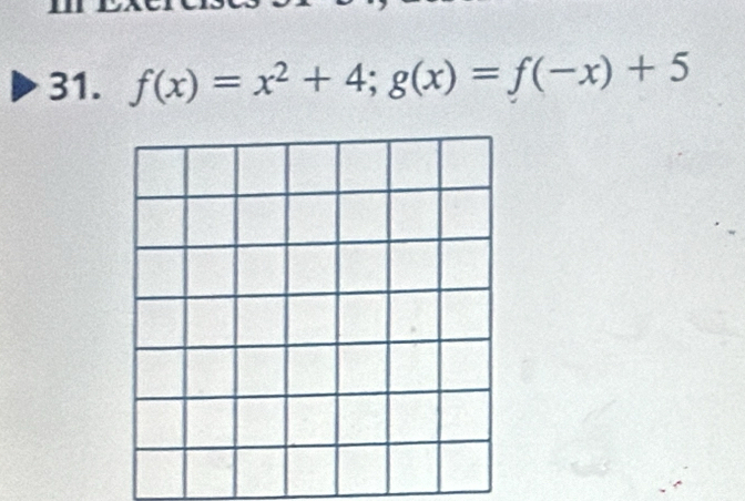 f(x)=x^2+4; g(x)=f(-x)+5