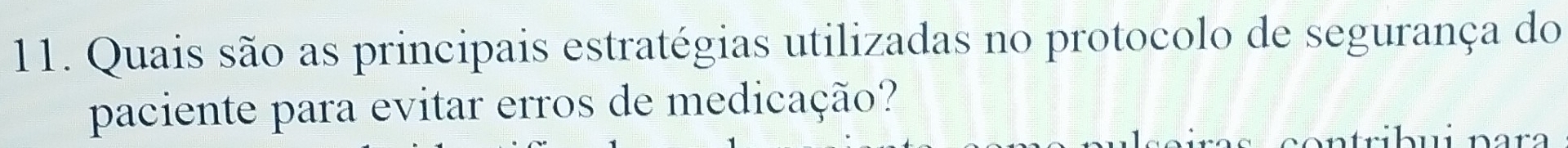 Quais são as principais estratégias utilizadas no protocolo de segurança do 
paciente para evitar erros de medicação? 
sb ui nara