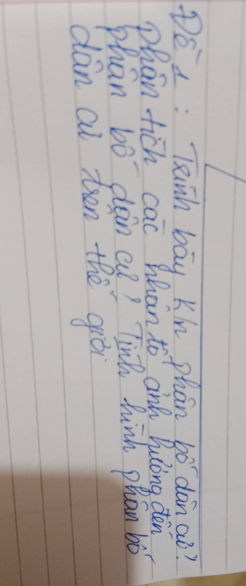 DE a : Tainh bay Kh phan bo^2 dan aò? 
Dhan tich cac hhan to anh Duòng den 
phan bo din a? Tink hinh phan bó 
dān ai tn thè giò