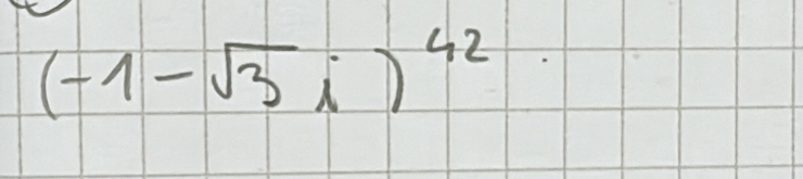 (-1-sqrt(3)i)^42