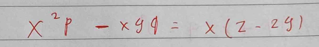 x^2p-xyq=x(z-2y)