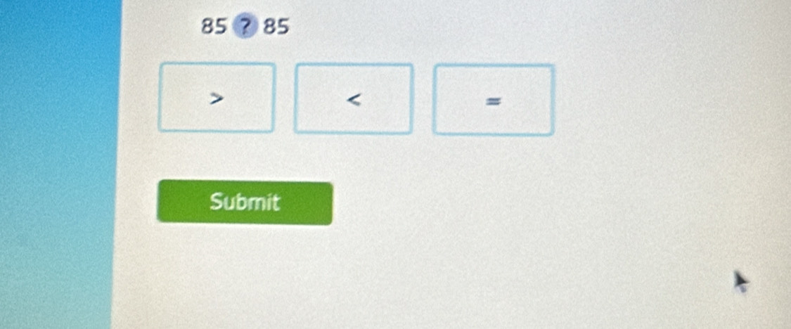 85? 85

=
Submit