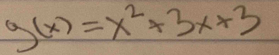 g(x)=x^2+3x+3