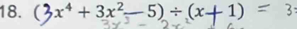 (3x⁴+3x²-5)÷(x+1)