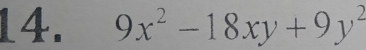 9x^2-18xy+9y^2